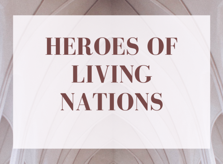 Heroes of Living Nations